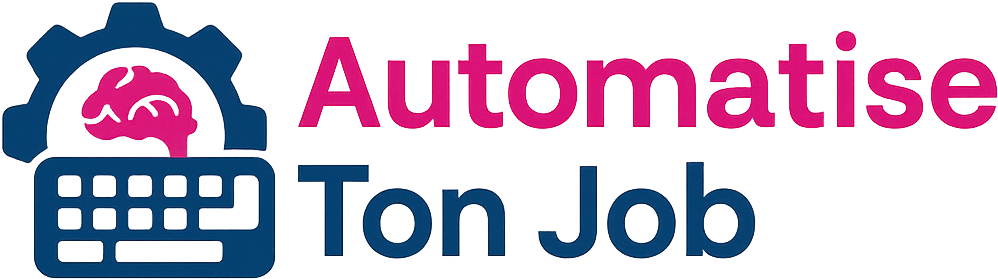 Automatise ton job